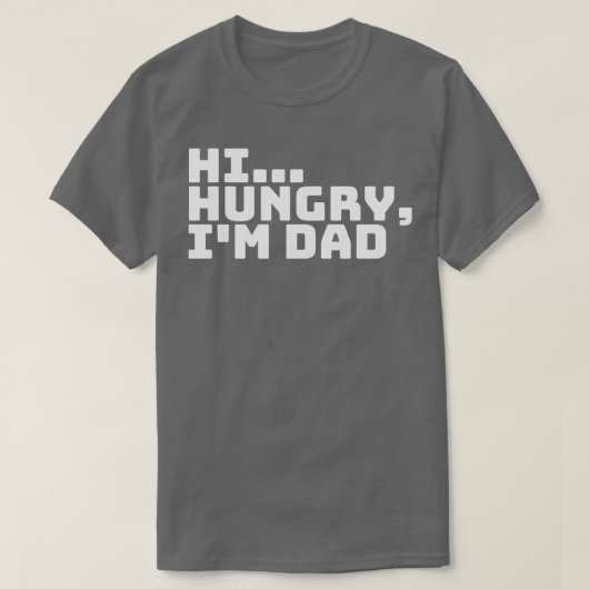 Hi Hungry Im Vater 3 T-Shirt (Design vorne)