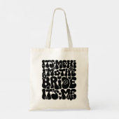 Hi It's Me, I'm the Bride" Neu Verlobte Tote Bag Tragetasche (Rückseite)