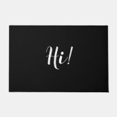"Hi" Personalize Message in White Script on Black Fußmatte (Vorderseite)
