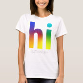 Hi Rainbow Gay LGBT Queer Trendname T-Shirt (Vorderseite)
