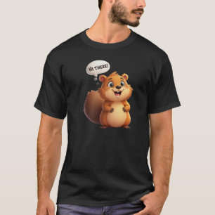 Hi There Beaver T-Shirt