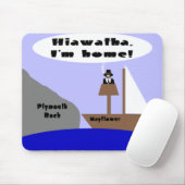 Hiawatha, ich bin Zuhause Mousepad (Mit Mouse)