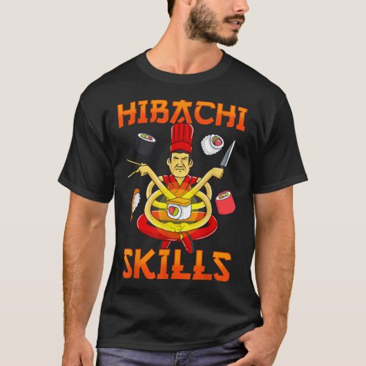 Hibachi Skills Teppanyaki Grill Koch Japanischer C T-Shirt (Vorderseite)
