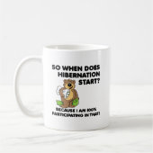 Hibernation Funny Mug Kaffeetasse (Links)