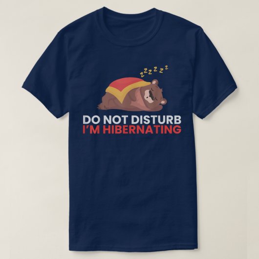 Hibernation Ich bin Hibernating Funny Sleepy Bären T-Shirt (Design vorne)