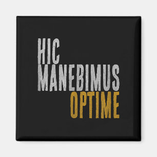 Hic Manebimus Optime. Hier gut Bleibe Exzellent S Magnet