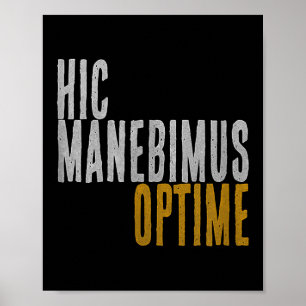 Hic Manebimus Optime. Hier gut Bleibe Exzellent S Poster