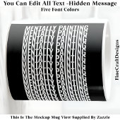 Hidden Message For Any Hobby, Mentally 106W Kaffeetasse