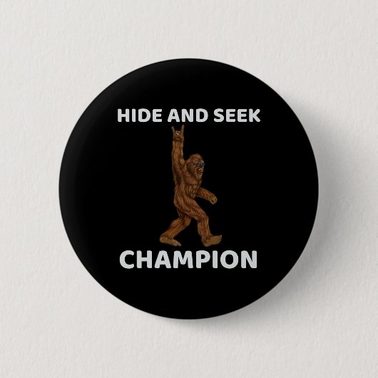 Hide and Seek Champion Bigfoot Fun Sprichwort Big Button (Vorderseite)