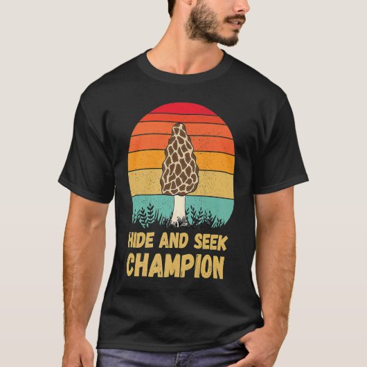Hide And Seek Champion Morel Mushroom Hunter Fungi T-Shirt (Vorderseite)