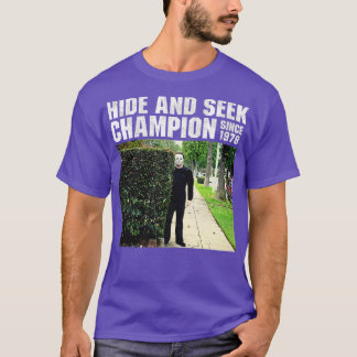 Hide and Seek Champion seit 1978Myers T-Shirt