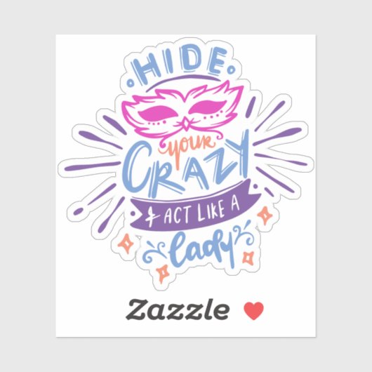 HIde Your Crazy benimmt sich wie eine Lady | Niedl Aufkleber (Blatt)