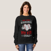 Hide Your Diamonds My Kid Steals Heart Softball Ba Sweatshirt (Vorne ganz)