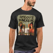 Hideous Mangleus - Alle Ihre Freunde sind tot Shir T-Shirt (Vorderseite)