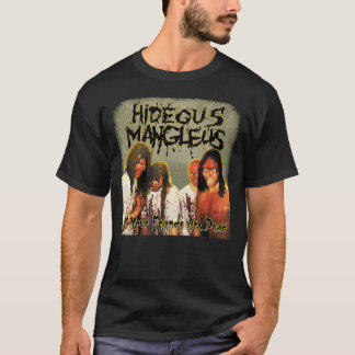Hideous Mangleus - Alle Ihre Freunde sind tot Shir T-Shirt