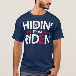 Hidin aus Biden T-Shirt