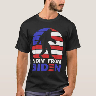 Hidin from Biden Anti Joe Biden 2020 Election Hidi T-Shirt