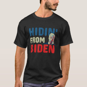 Hidin from Biden Shirt Kinder Erwachsene lustig ve