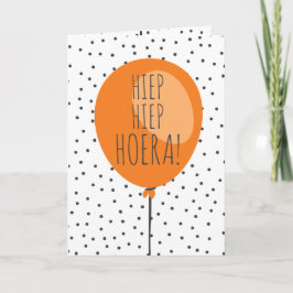 Hiep Hiep Hoera Orange Balloon Dutch Birthday Card Karte