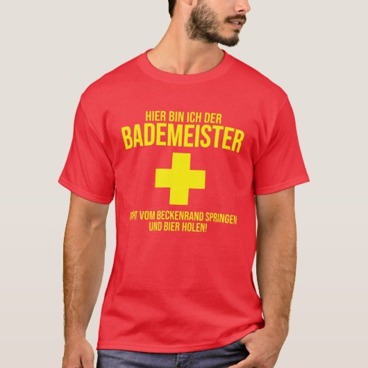 Hier Bin Ich Der Bademeister Beer T-Shirt (Vorderseite)