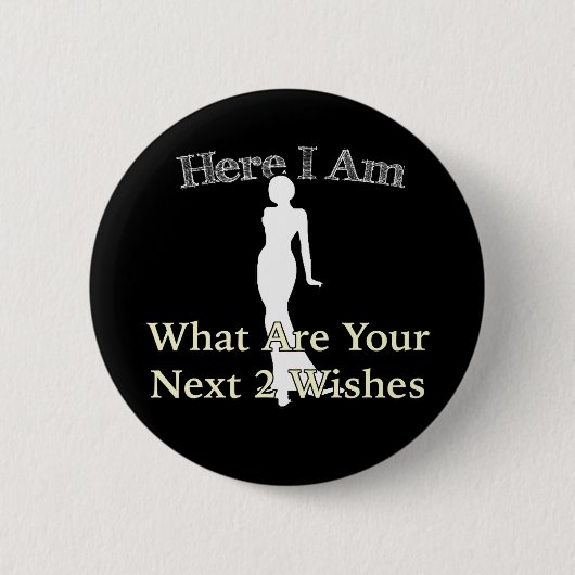 Hier bin ich, meine nächsten 2 Wünsche Button (Vorderseite)