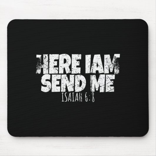 Hier bin ich, sende mich Bibelvers Herr sagt Mousepad (Vorne)