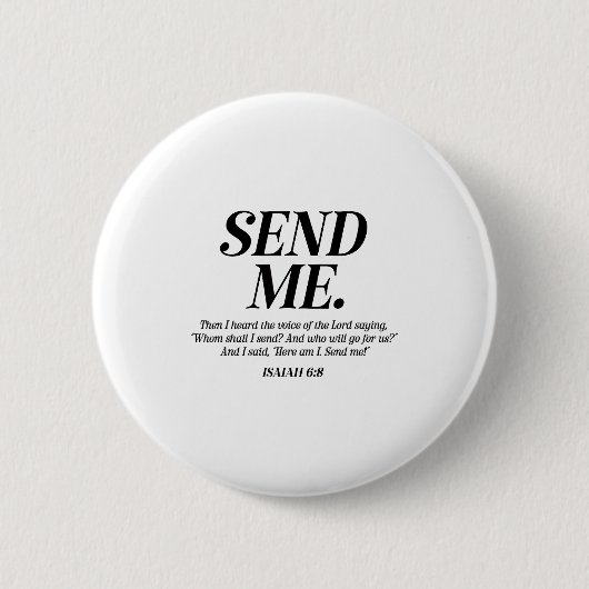 Hier bin ich, sende mich Jesaja 6:8 Christlicher B Button (Vorderseite)
