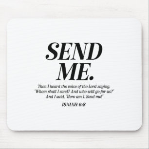Hier bin ich, sende mich Jesaja 6:8 Christlicher B Mousepad
