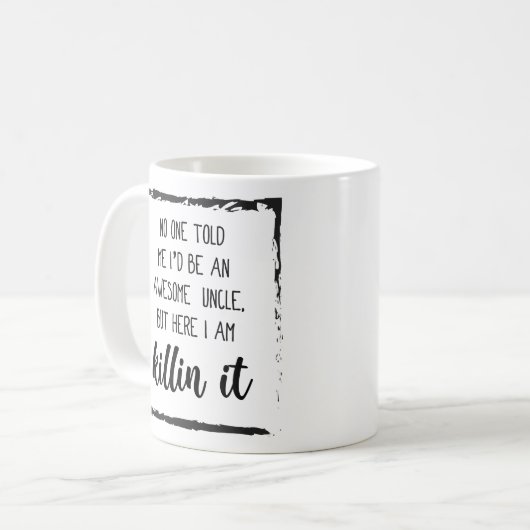 Hier bin ich töten es Funny Uncle Quotes Geschenki Kaffeetasse (Vorderseite Links)