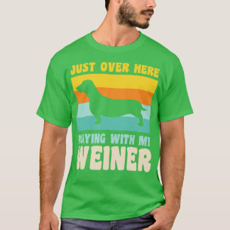 Hier drüben spielt mein Weiner Dog Dachshun T-Shirt