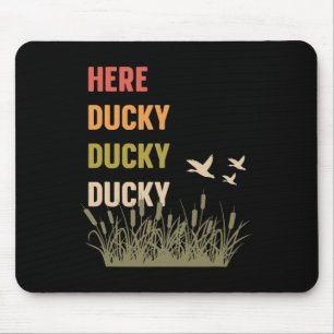 Hier Ducky Ducky Ducky Funny Duck Ruf Duck Hu Mousepad