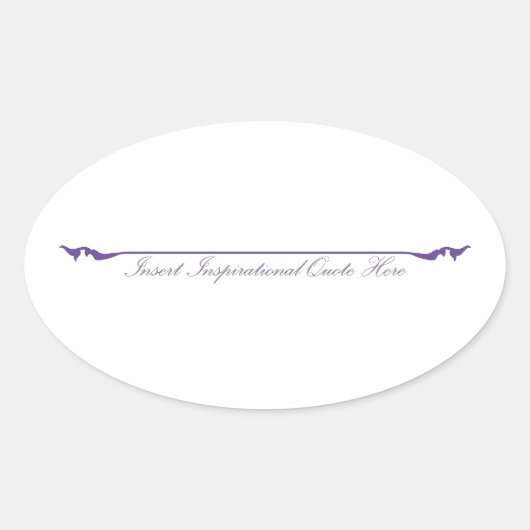 Hier ein inspirierendes Zitat einfügen - Lila Ovaler Aufkleber (Vorderseite)