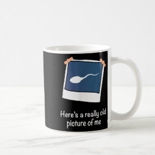 Hier ein wirklich altes Bild von mir Funny Sperm G Kaffeetasse