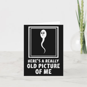 Hier ein wirklich altes Bild von mir Funny Sperm M Karte