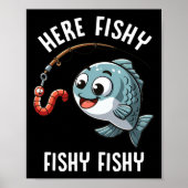 Hier Fishy Fishing Funny Worm Niedlich Fish Fisher Poster (Vorne)