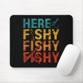 Hier Fishy Fishy Fishy Mousepad (Mit Mouse)