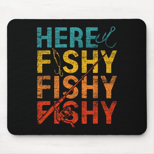 Hier Fishy Fishy Fishy Mousepad (Vorne)