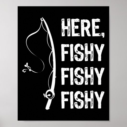 Hier Fishy Fishy T Shirt Funny Fishing Shirts Poster (Vorne)