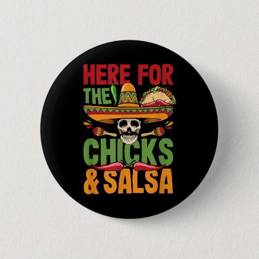Hier für Chicks Salsa Cinco de Mayo Kostüm Button (Vorderseite)