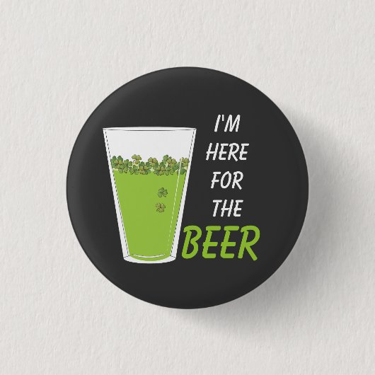 Hier für das Bier, halbes Liter o Kleeblätter Button (Vorderseite)