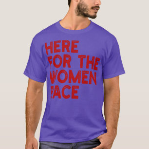 Hier für das Frauenrennen 1 T-Shirt