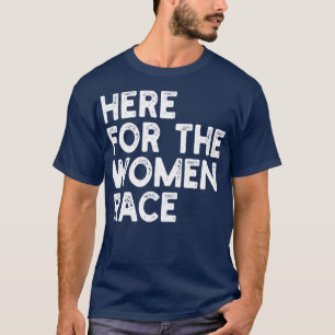 hier für das Frauenrennen T-Shirt