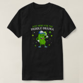Hier für das Paddle Drama - Funny Pickleball T-Shirt (Design vorne)
