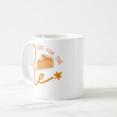 "HIER FÜR DAS PIE" KAFFEETASSE (Vorderseite Links)