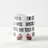 Hier für den Kuchen Funny Mug Kaffeetasse (Mittel)