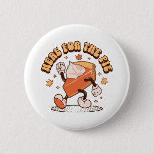 Hier für den Kuchen - Lustiger Thanksgiving-Kürbis Button