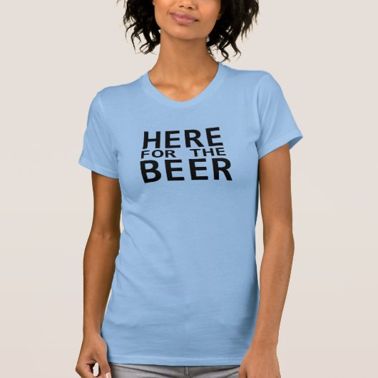 Hier für die Bierfrauen blauer Spaß Tee (Vorderseite)