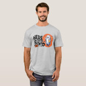 Hier für die Boos | Trinken Sie, und lassen Sie si T-Shirt (Vorne ganz)