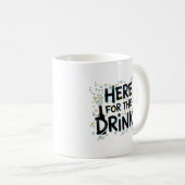 Hier für die Drinks Tasse - Fun Party Design (VorderseiteRechts)