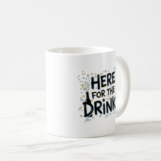 Hier für die Drinks Tasse - Fun Party Design (VorderseiteRechts)
